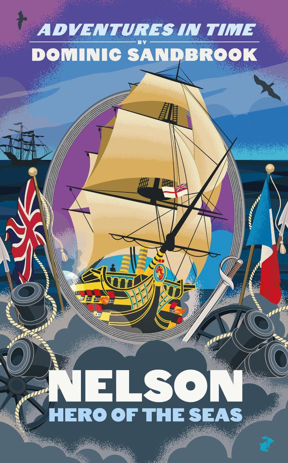 Adventures in Time: Nelson, Hero of the Seas, 9780241552216