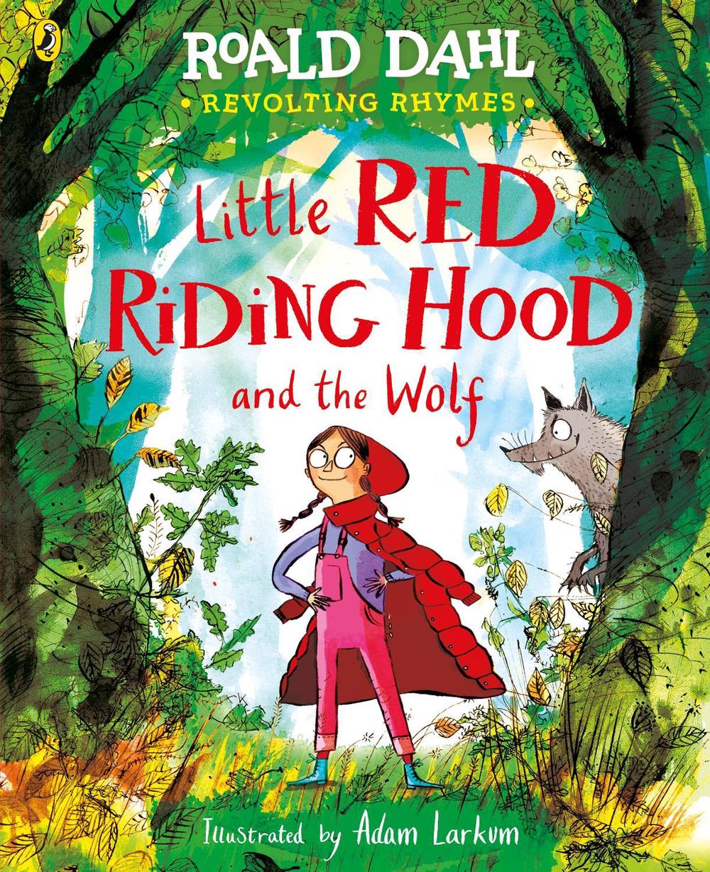 Revolting Rhymes: Little Red Riding Hood and the Wolf by Roald Dahl - ISBN: 9780241554333