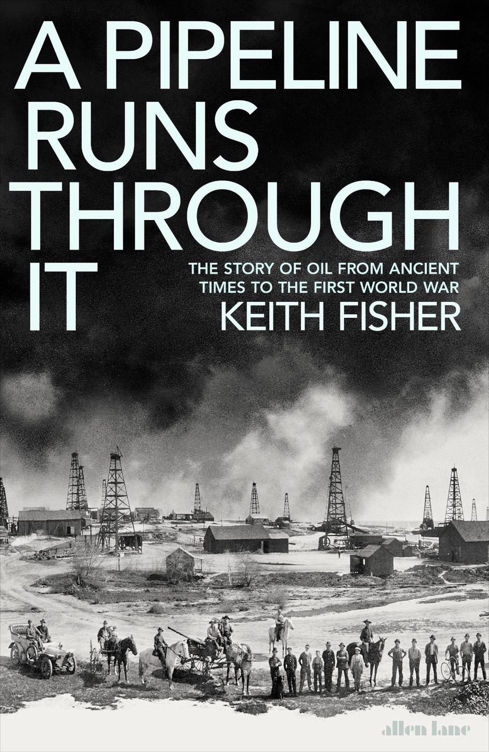 A Pipeline Runs Through It by Keith Fisher - ISBN: 9780241558225