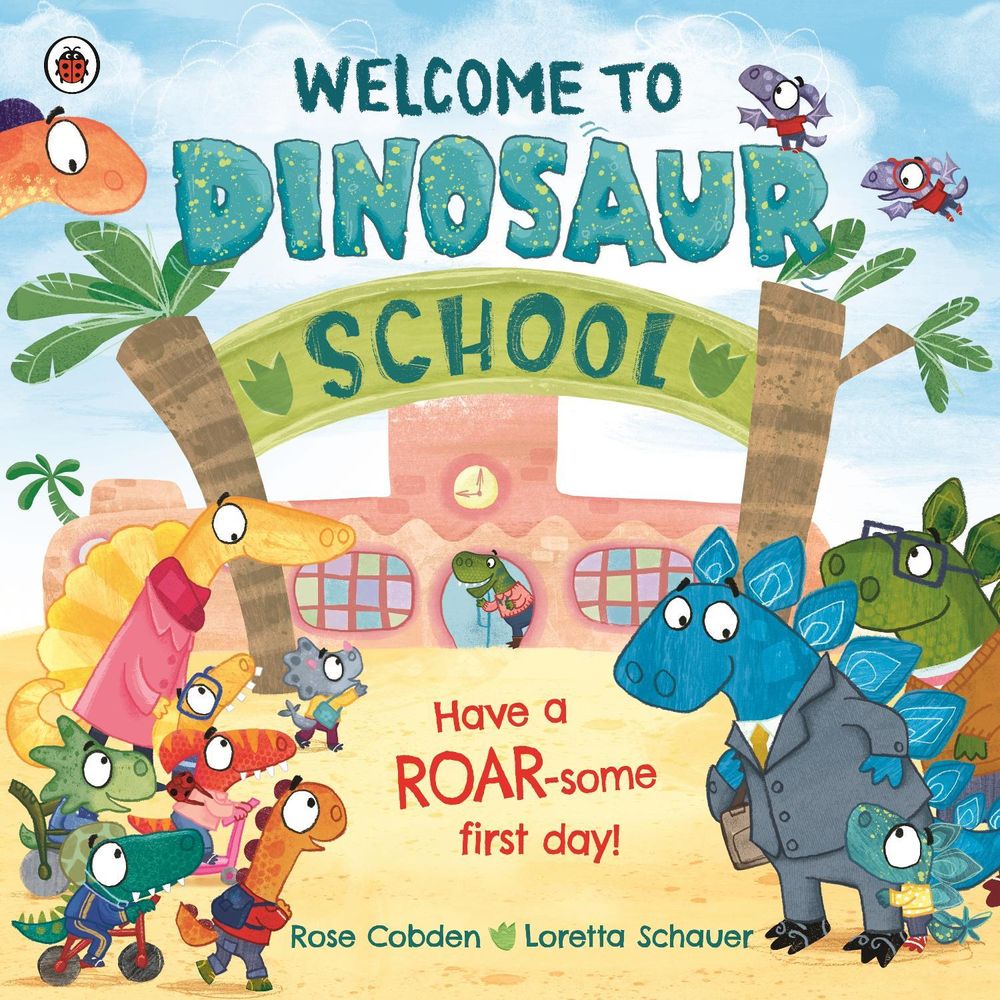 Welcome to Dinosaur School by Rose Cobden - ISBN: 9780241559123