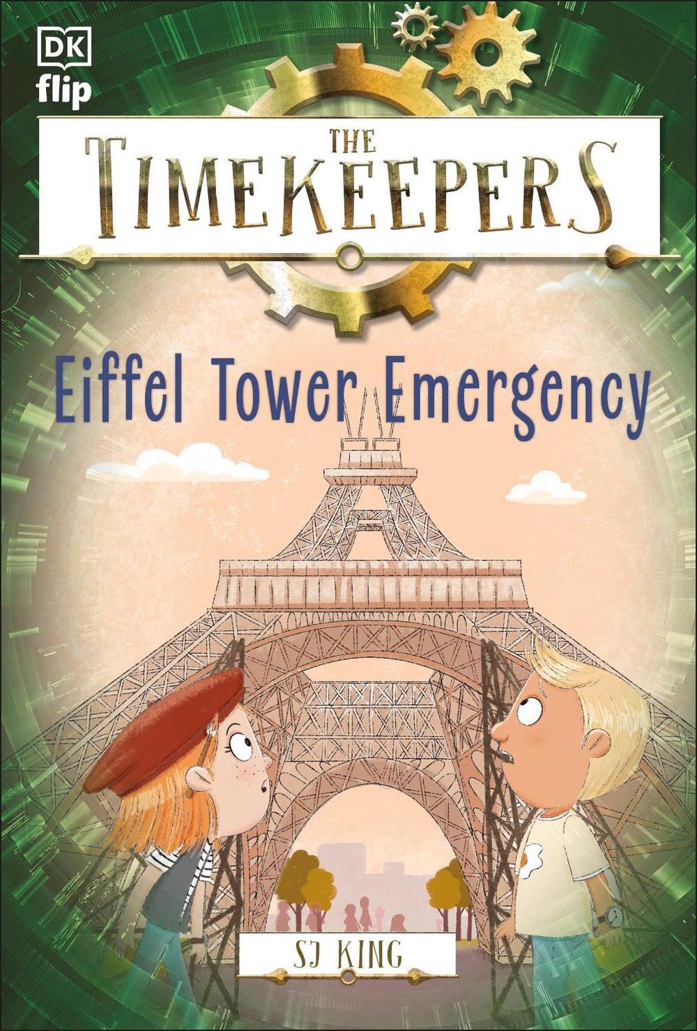 The Timekeepers: Eiffel Tower Emergency by SJ King - ISBN: 9780241559154