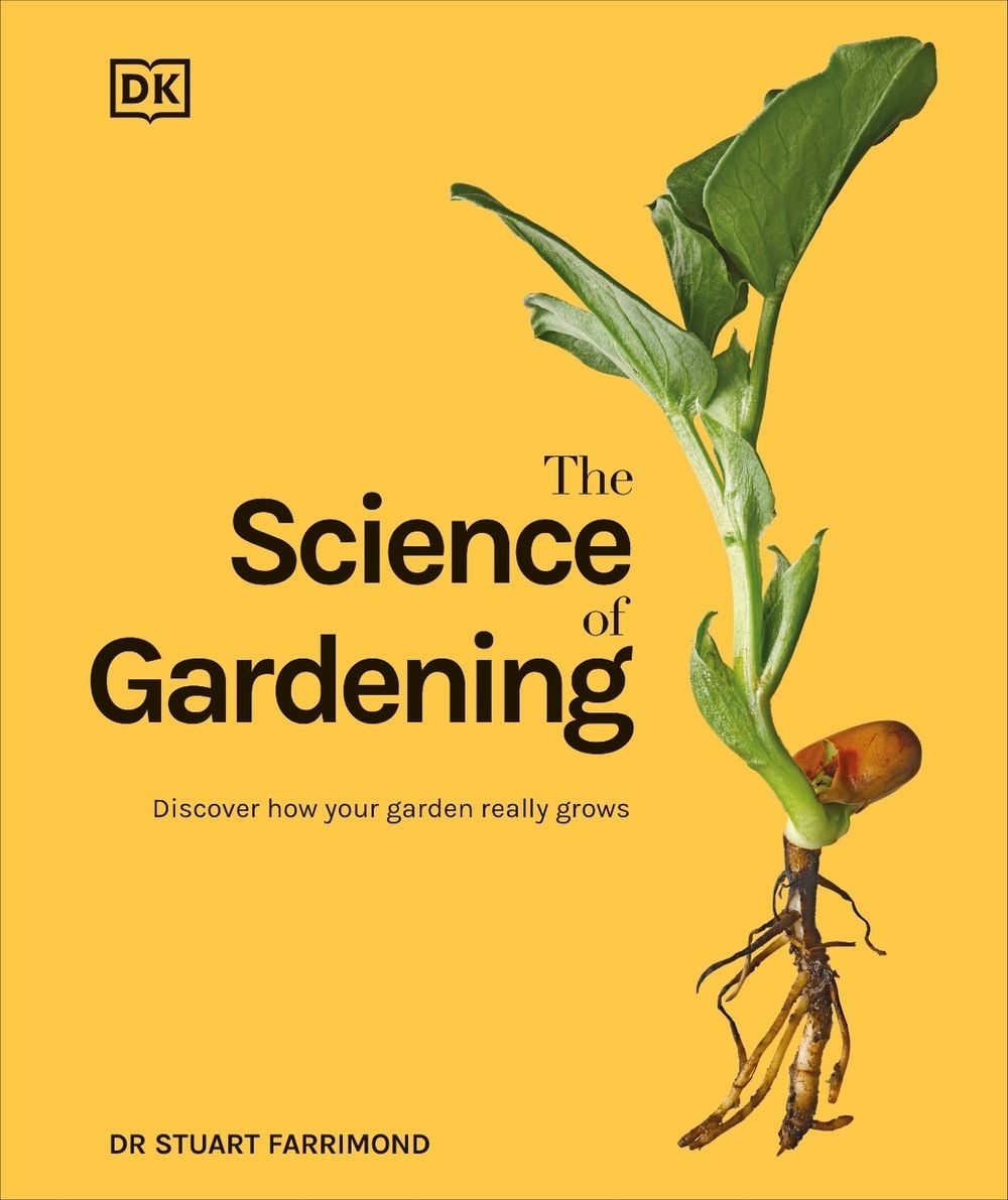 The Science of Gardening by Dr. Stuart Farrimond - ISBN: 9780241559253