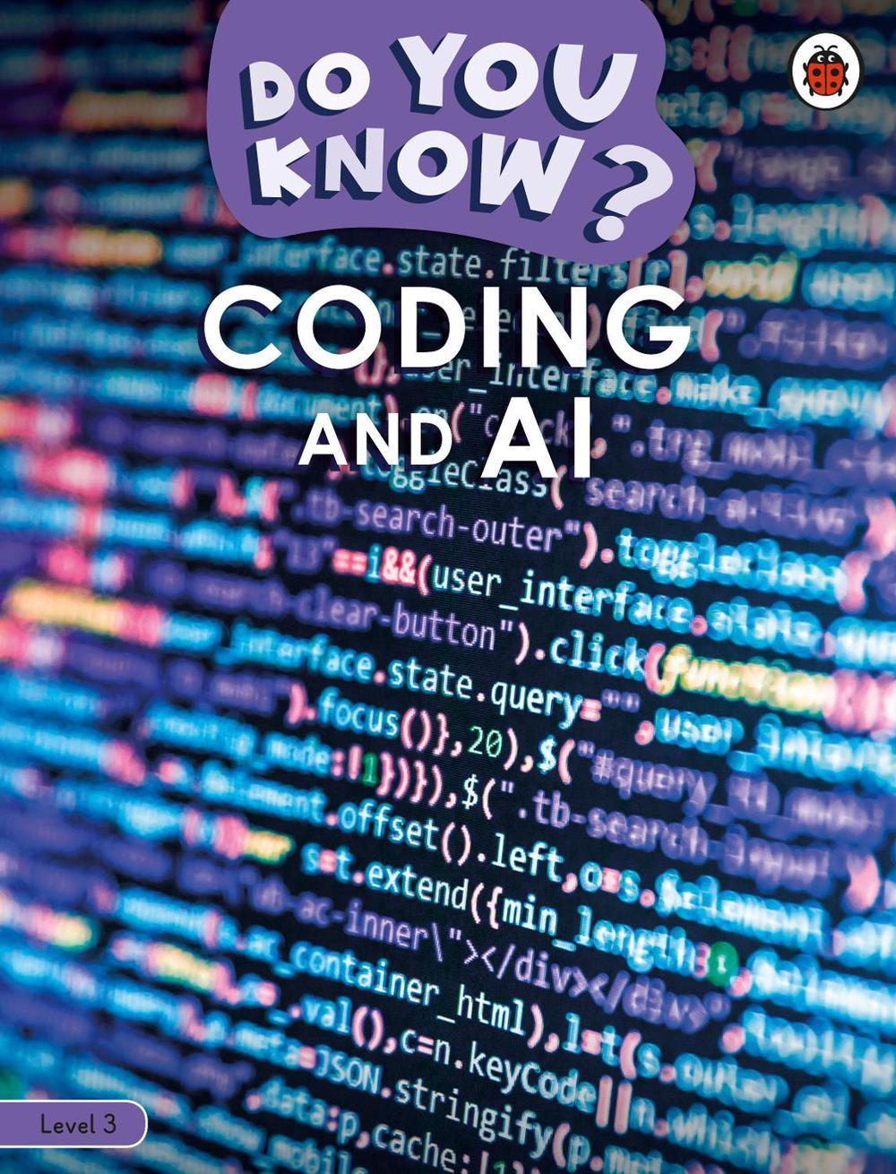 Do You Know? Level 3 – Coding and A.I. by Ladybird - ISBN: 9780241559420