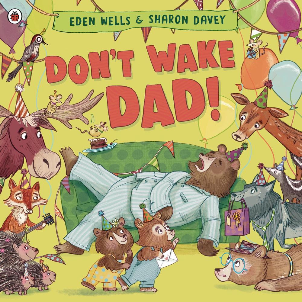 Don't Wake Dad! by Eden Wells - ISBN: 9780241560594