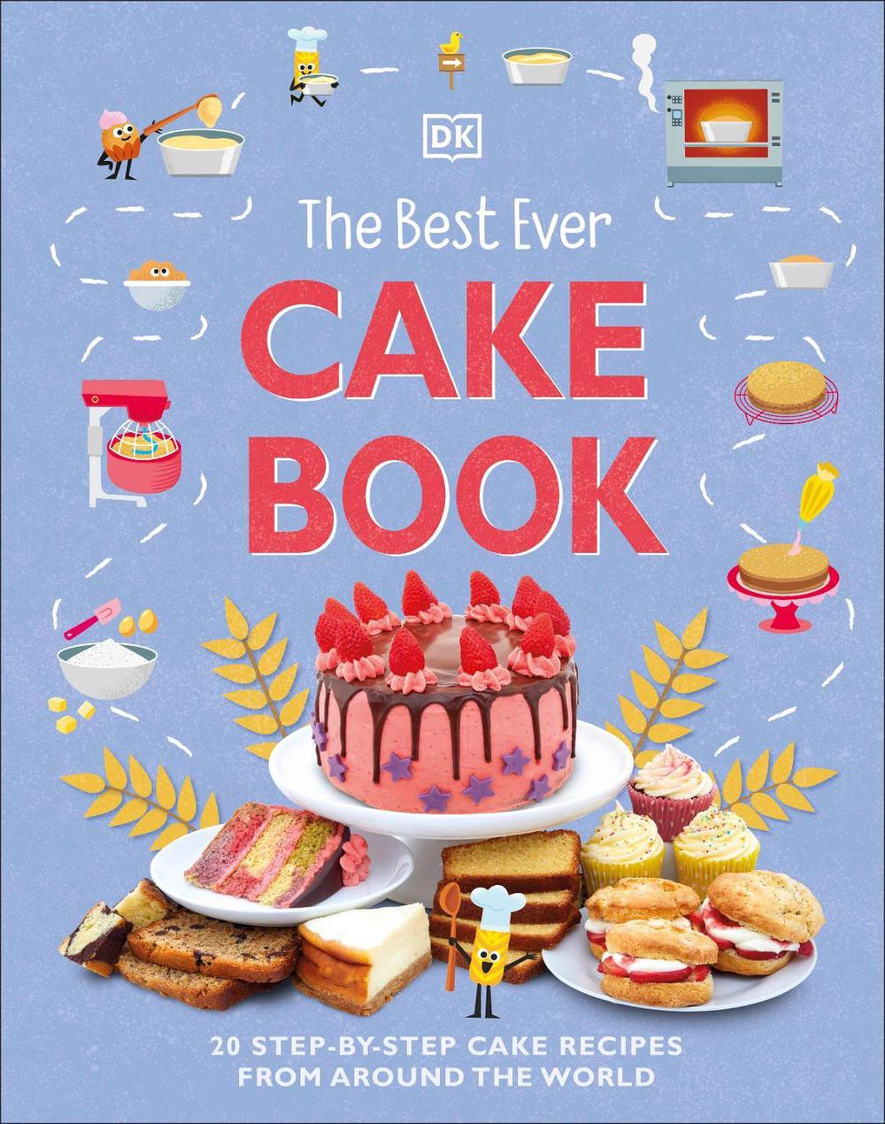 The Best Ever Cake Book by DK - ISBN: 9780241563496