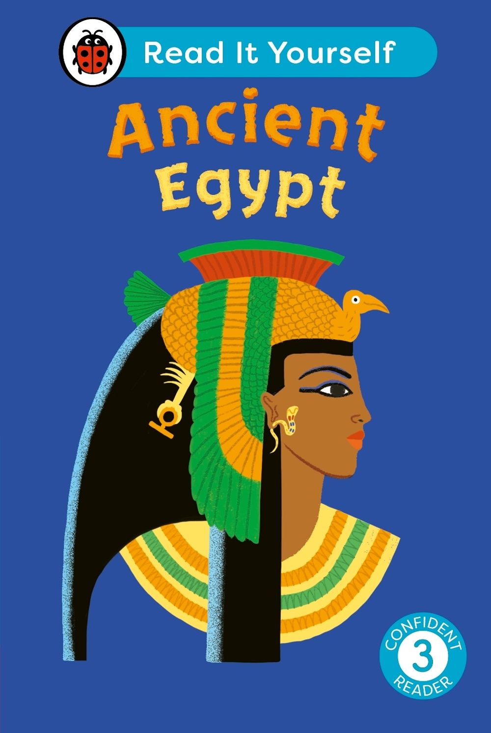 Ancient Egypt: Read It Yourself - Level 3 Confident Reader by Ladybird - ISBN: 9780241563663