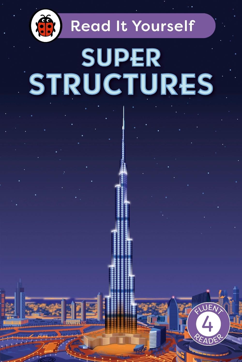 Super Structures: Read It Yourself - Level 4 Fluent Reader by Ladybird - ISBN: 9780241563700