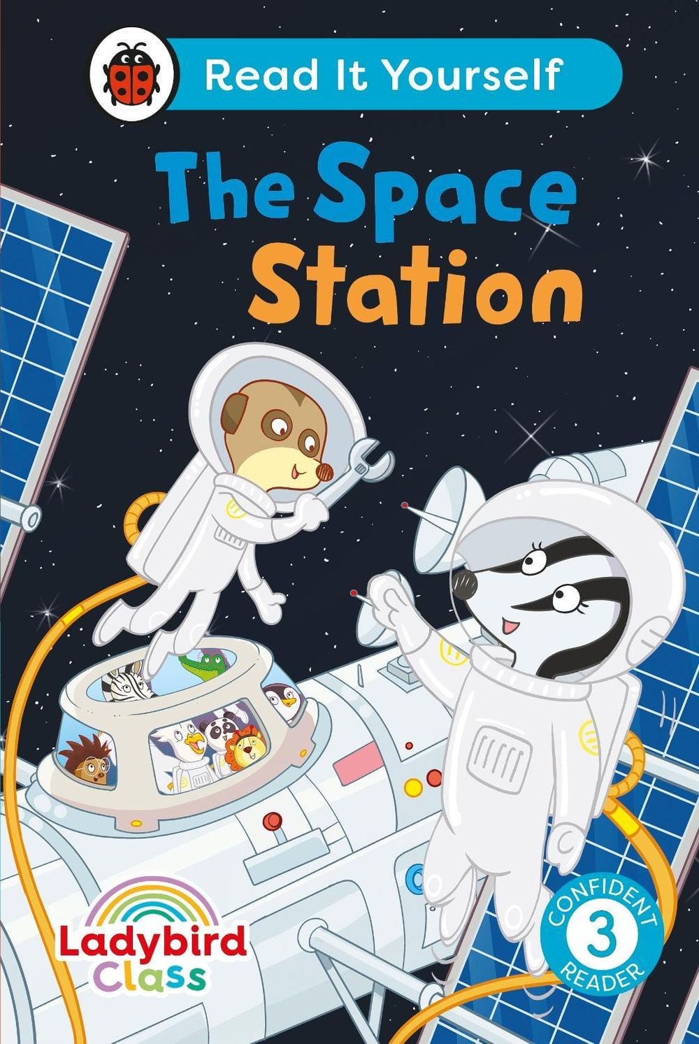 Ladybird Class The Space Station: Read It Yourself - Level 3 Confident Reader by Ladybird - ISBN: 9780241563755