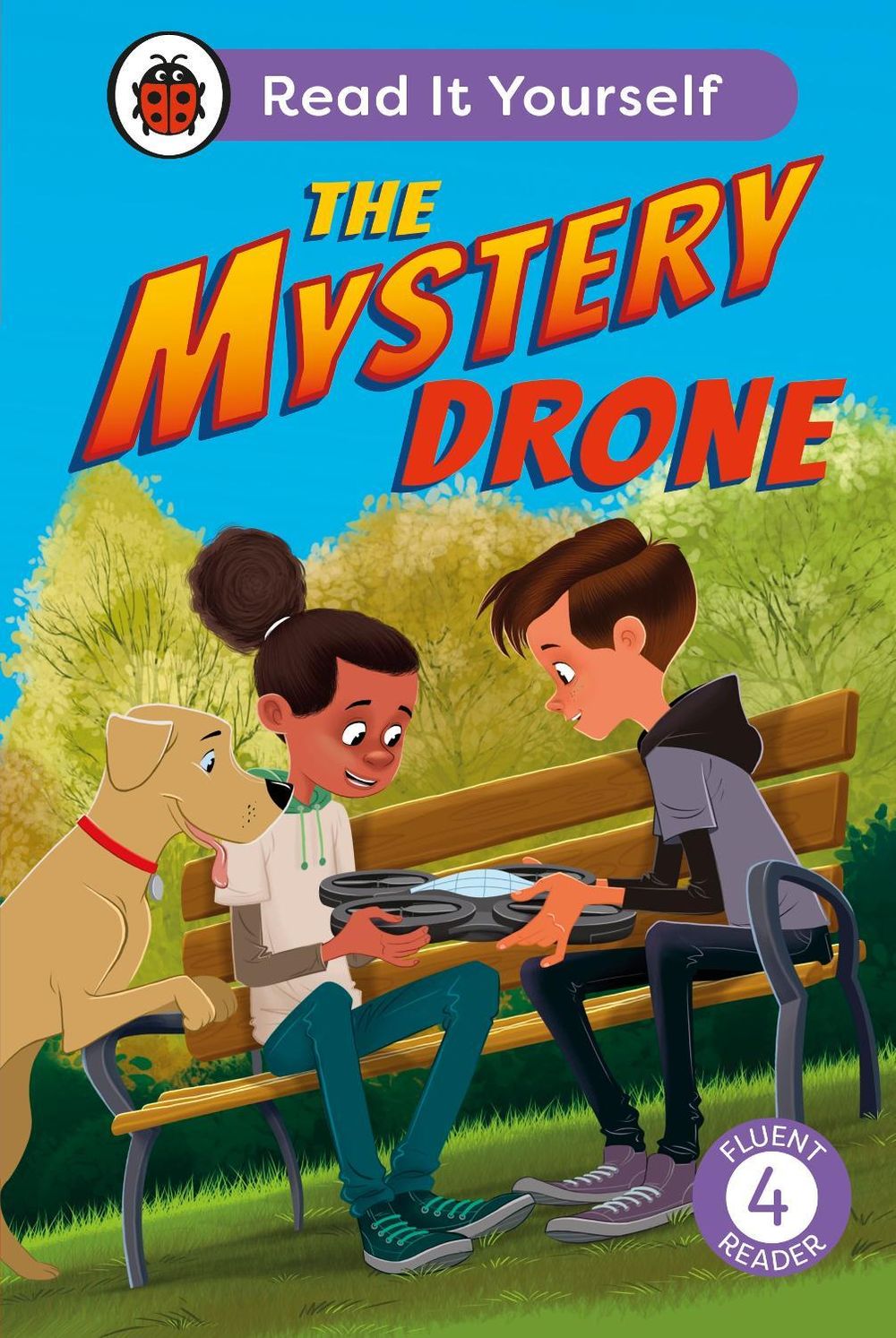 The Mystery Drone: Read It Yourself -Level 4 Fluent Reader by Ladybird - ISBN: 9780241563786
