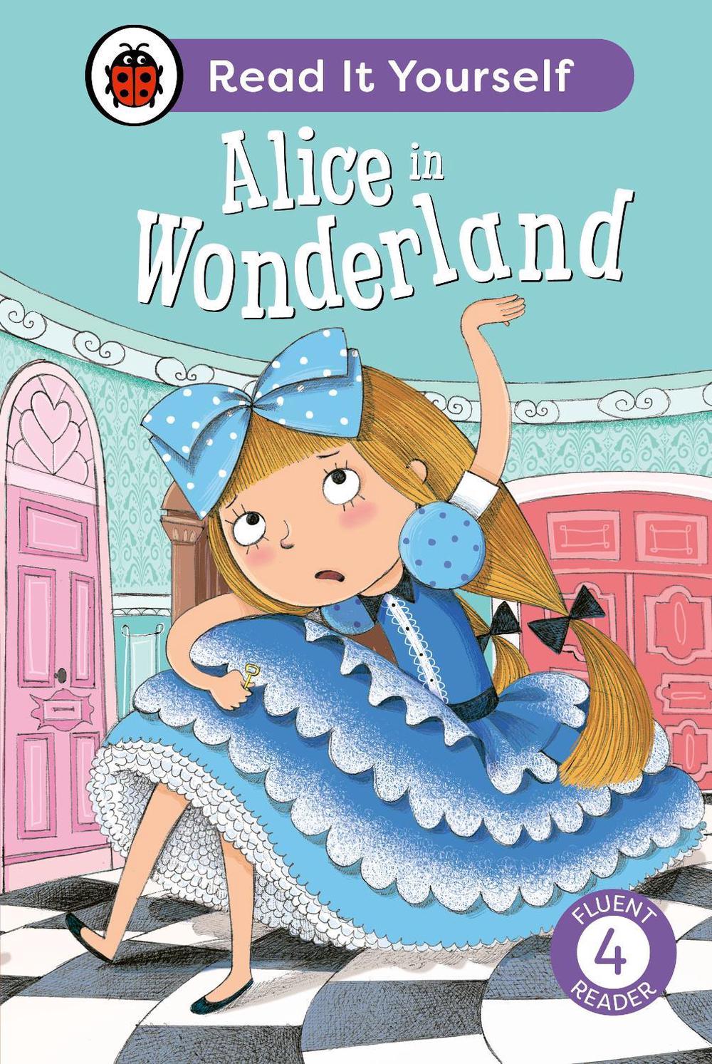 Alice in Wonderland: Read It Yourself - Level 4 Fluent Reader by Ladybird - ISBN: 9780241563861