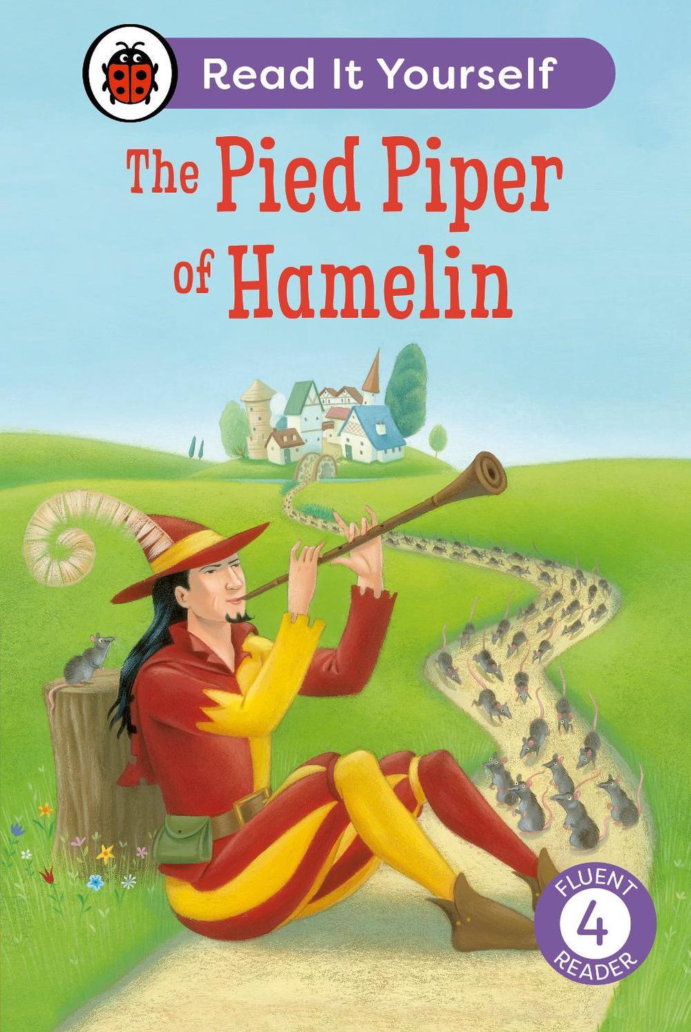 The Pied Piper of Hamelin: Read It Yourself - Level 4 Fluent Reader by Ladybird - ISBN: 9780241563908