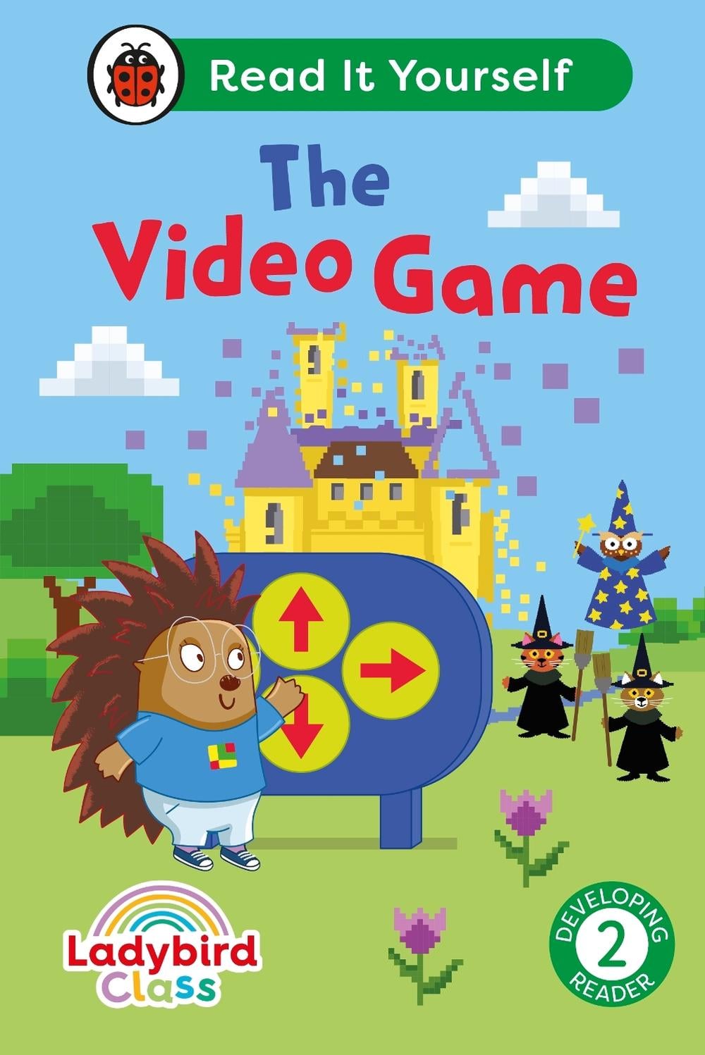 Ladybird Class The Video Game: Read It Yourself - Level 2 Developing Reader by Ladybird - ISBN: 9780241563939
