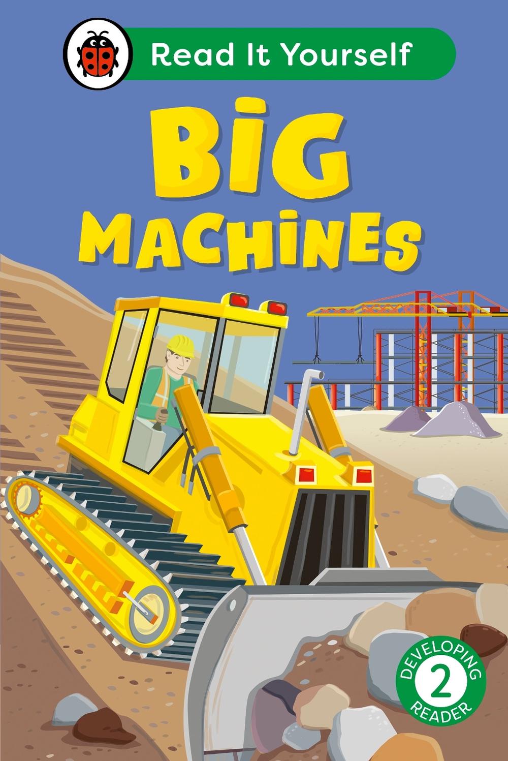 Big Machines: Read It Yourself - Level 2 Developing Reader by Ladybird - ISBN: 9780241564028