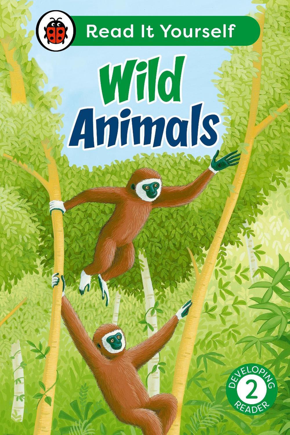 Wild Animals: Read It Yourself - Level 2 Developing Reader by Ladybird - ISBN: 9780241564073