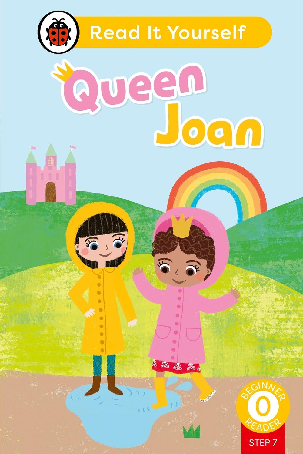 Queen Joan (Phonics Step 7): Read It Yourself - Level 0 Beginner Reader by Ladybird - ISBN: 9780241564356