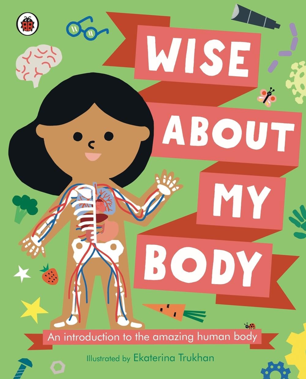 Wise About My Body by Ekaterina Trukhan - ISBN: 9780241567333