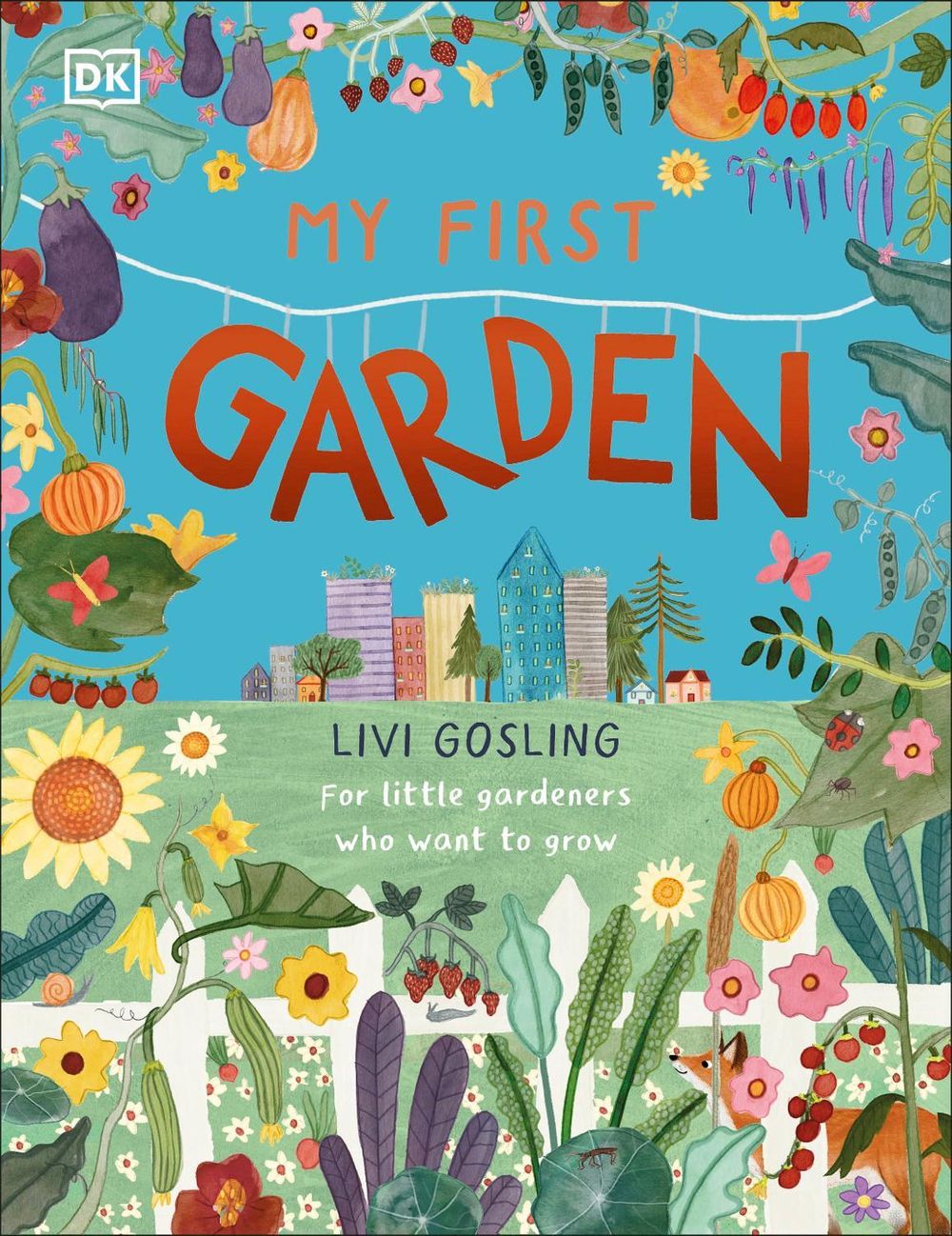 My First Garden by Livi Gosling - ISBN: 9780241567401