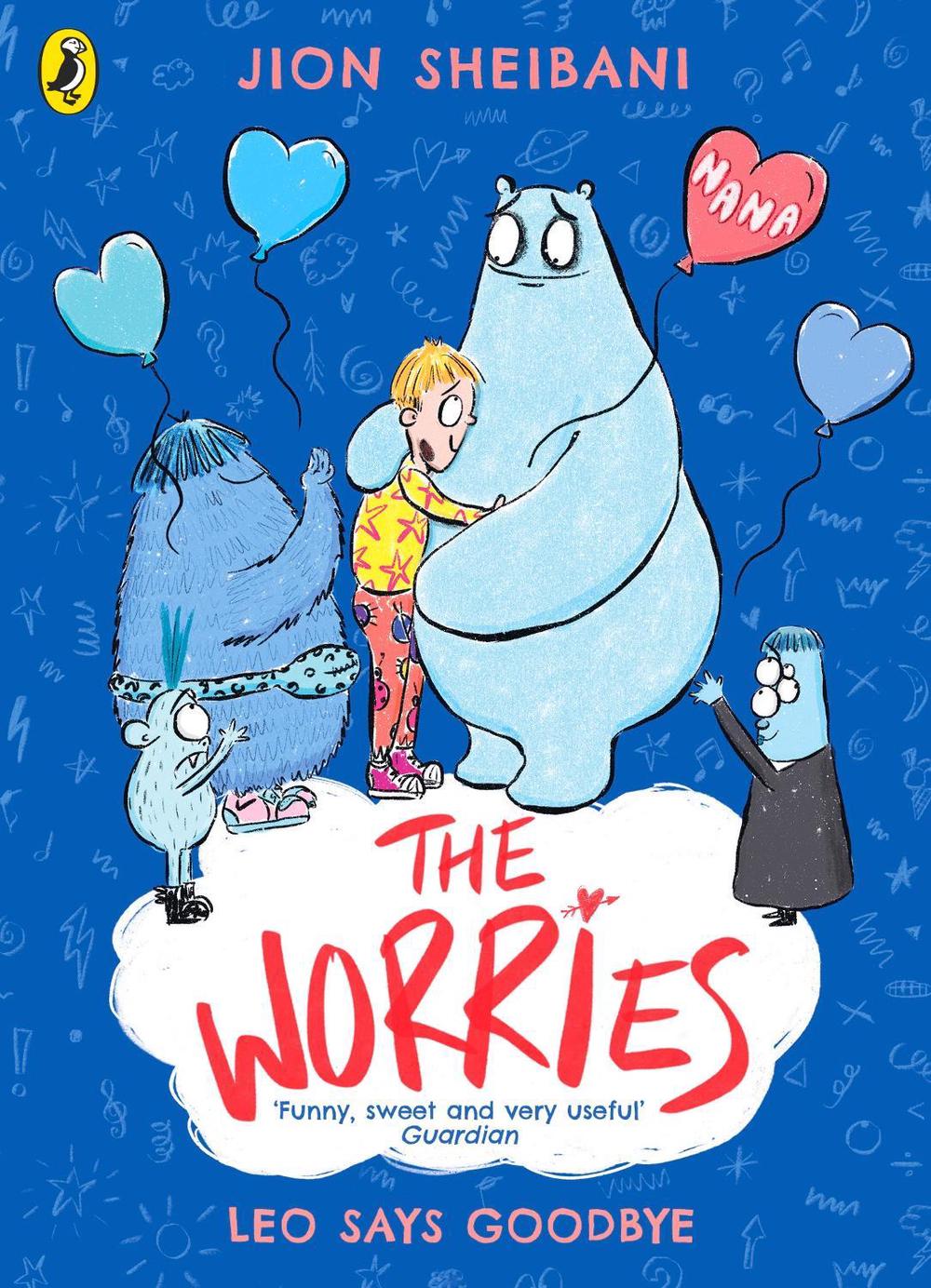 The Worries: Leo Says Goodbye by Jion Sheibani - ISBN: 9780241572238