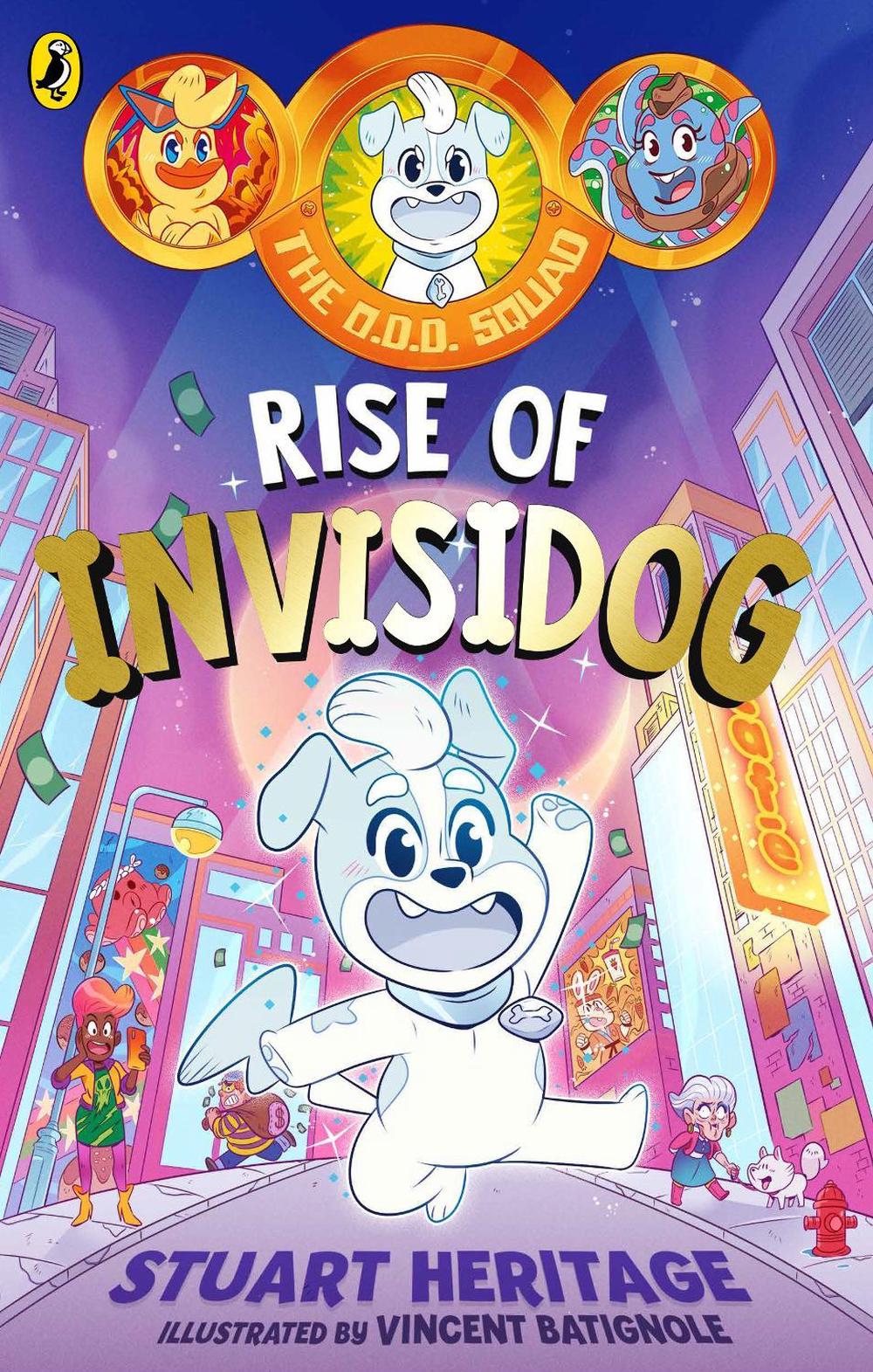 The O.D.D. Squad: Rise of Invisidog, 9780241572269