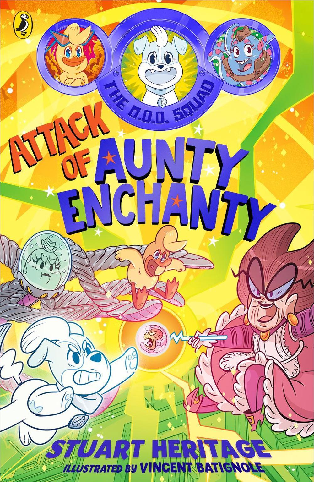 The O.D.D. Squad: Attack of Aunty Enchanty, 9780241572283