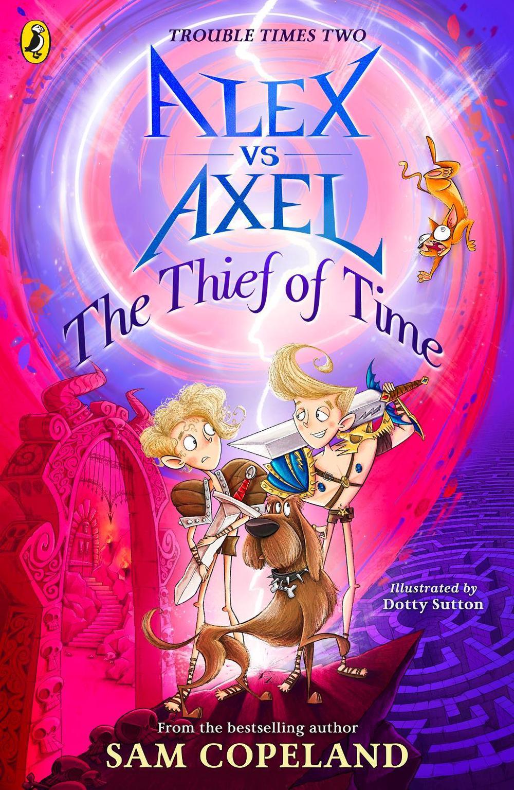 Alex vs Axel: The Thief of Time by Sam Copeland - ISBN: 9780241573150