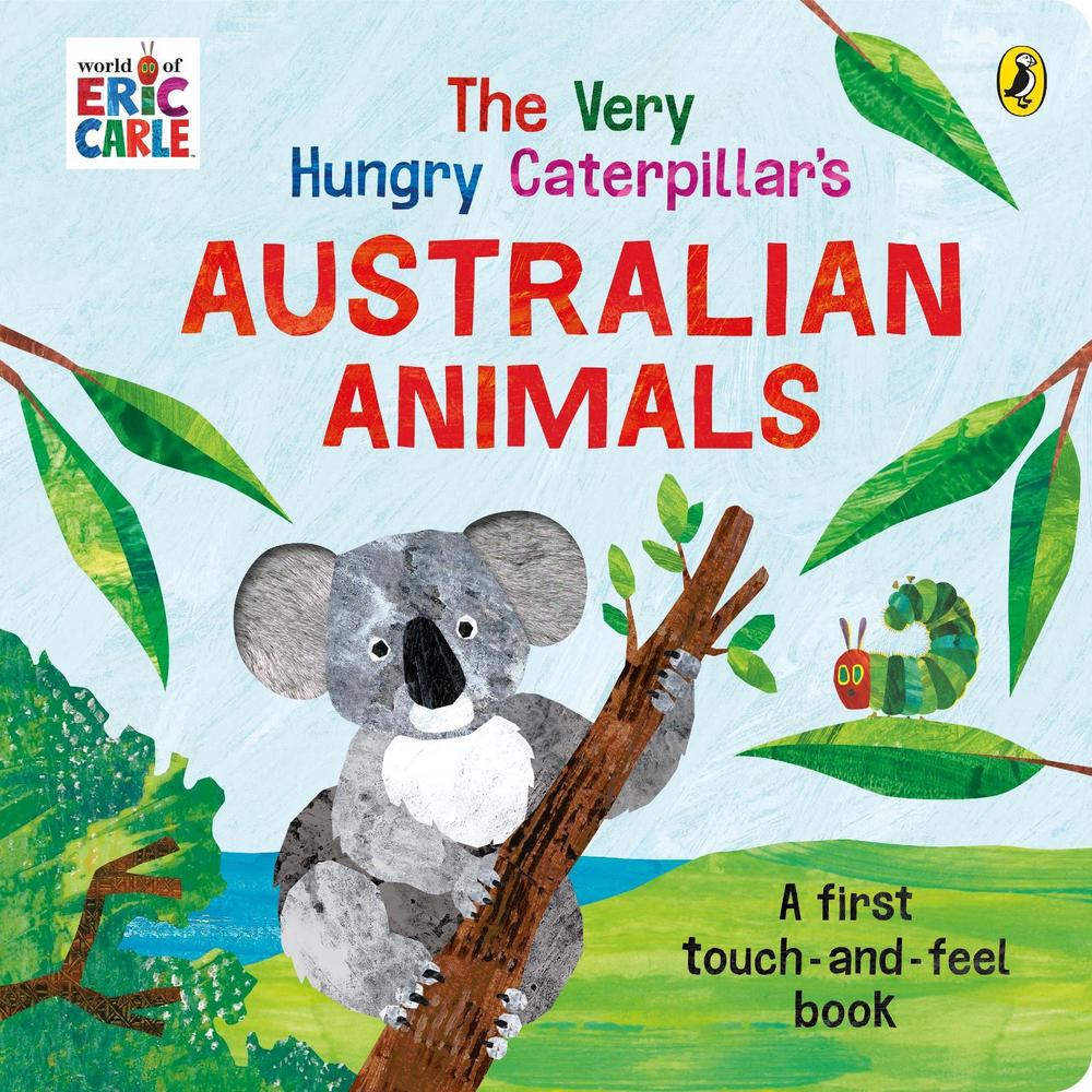 The Very Hungry Caterpillar's Australian Touch and Feel Book, 9780241574010