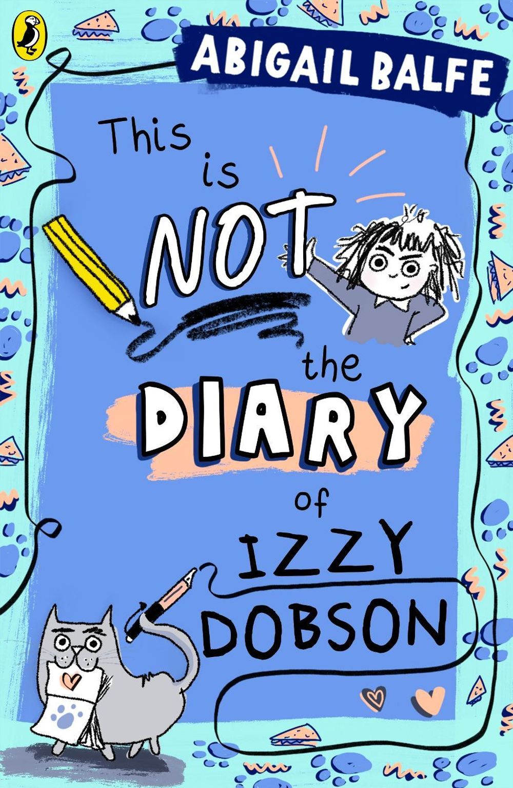 This is NOT the Diary of Izzy Dobson by Abigail Balfe - ISBN: 9780241574539
