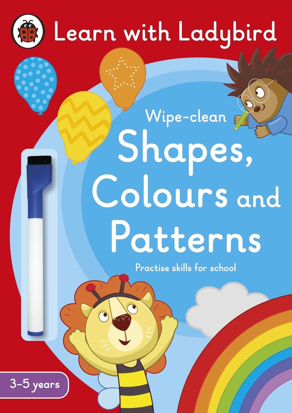Shapes, Colours and Patterns: A Learn with Ladybird Wipe-clean Activity Book (3-5 years) by Ladybird - ISBN: 9780241575604