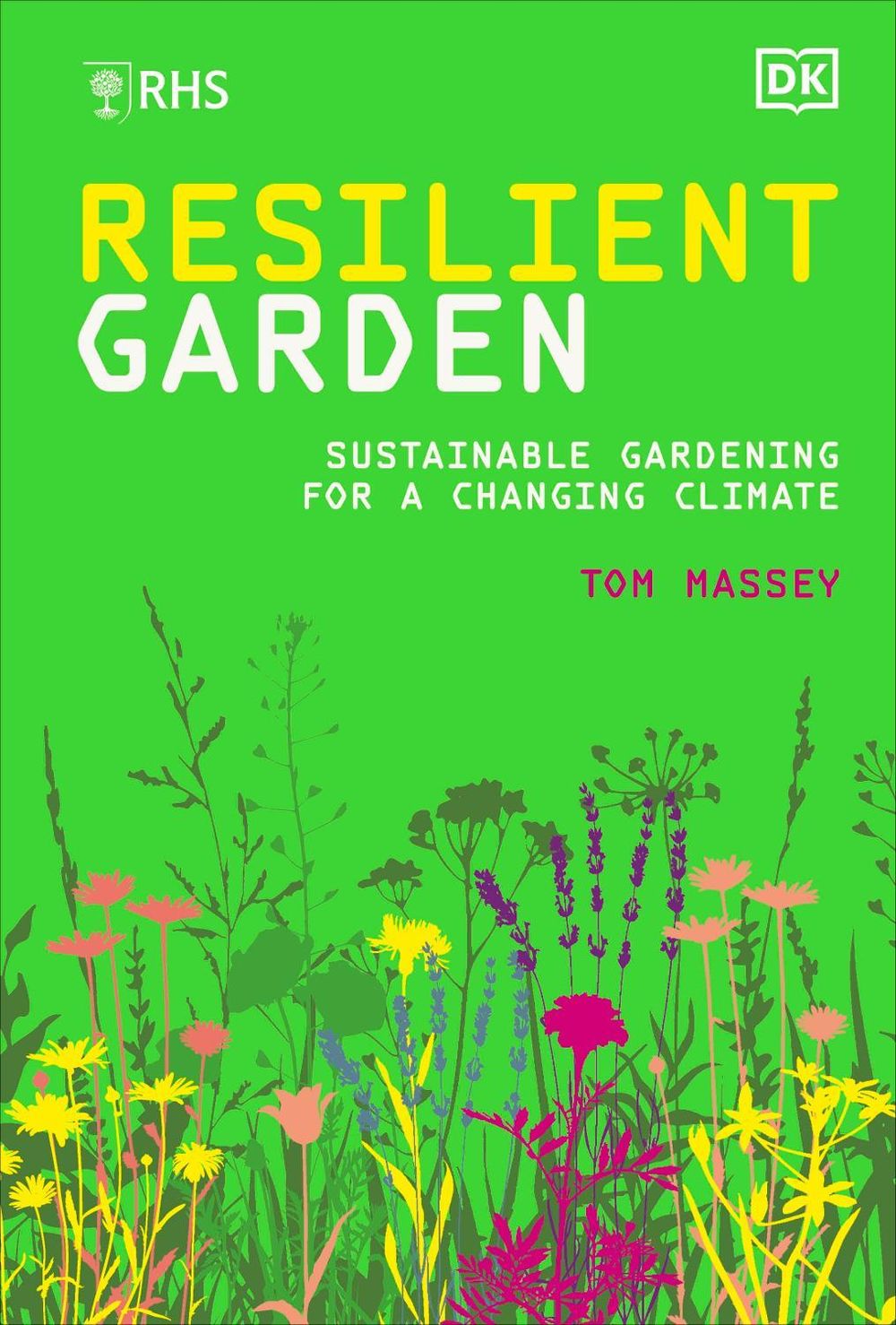 RHS Resilient Garden by Tom Massey - ISBN: 9780241575833