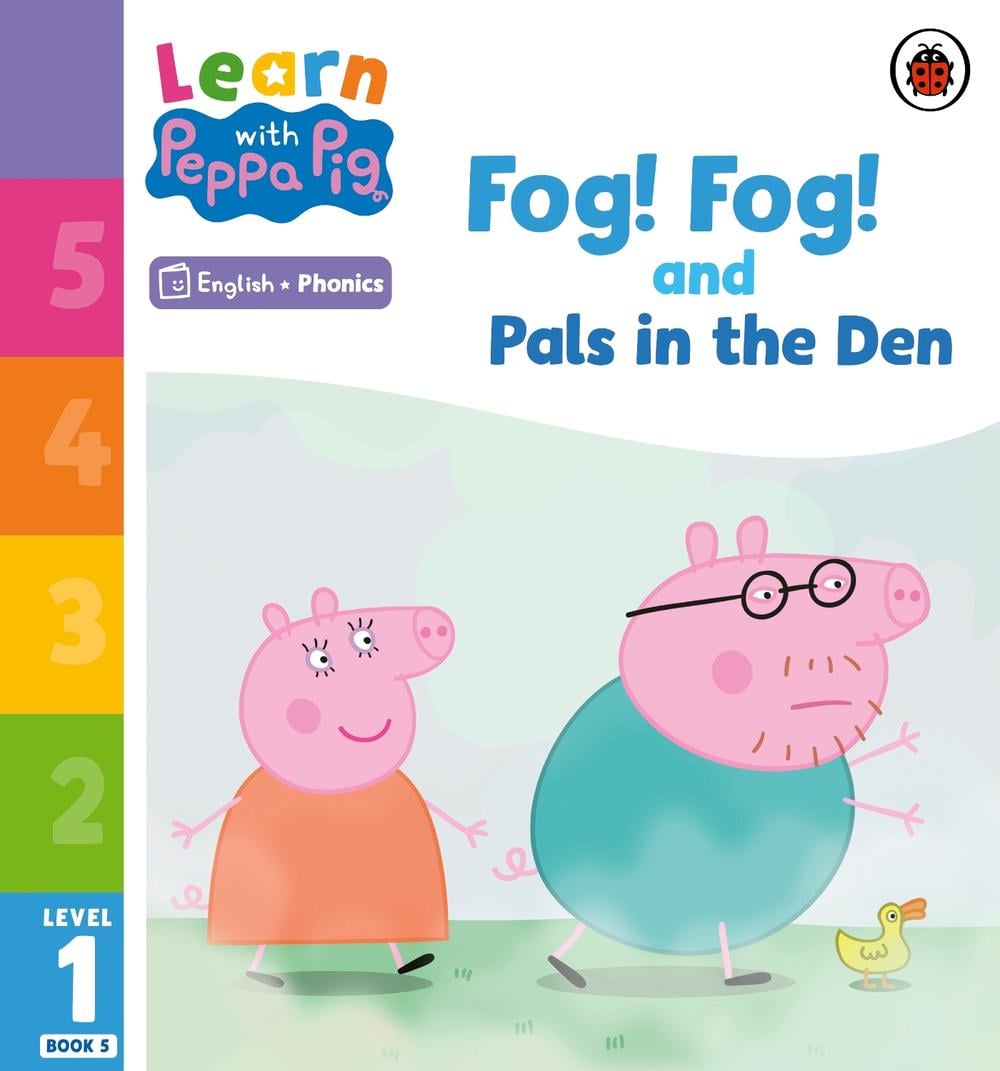 Learn with Peppa Phonics Level 1 Book 5 – Fog! Fog! and In the Den (Phonics Reader) by Peppa Pig - ISBN: 9780241575994