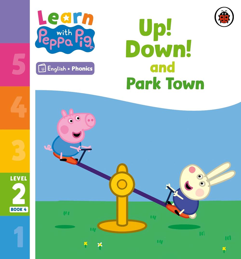 Learn with Peppa Phonics Level 2 Book 4 – Up! Down! and Park Town (Phonics Reader) by Peppa Pig - ISBN: 9780241576151
