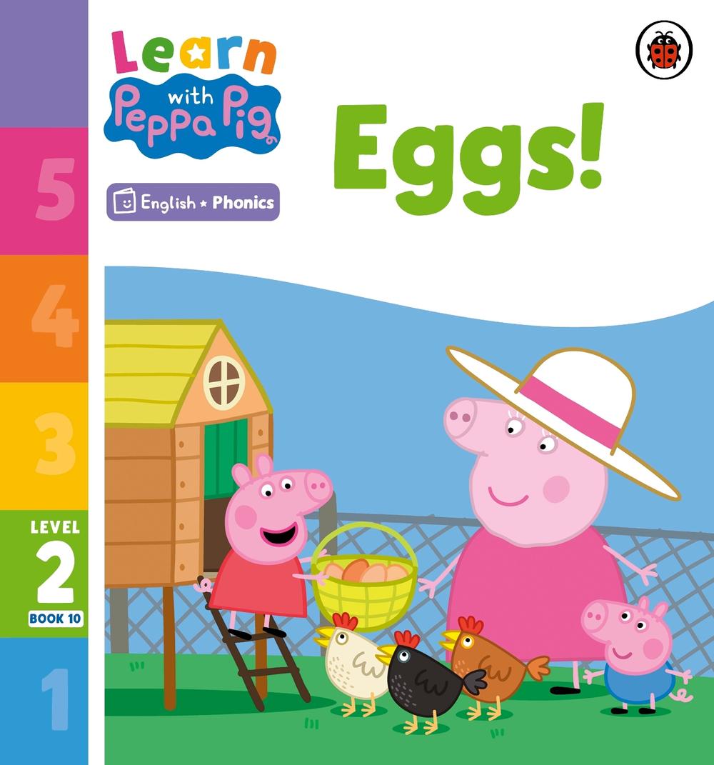 Learn with Peppa Phonics Level 2 Book 10 – Eggs! (Phonics Reader) by Peppa Pig - ISBN: 9780241576212