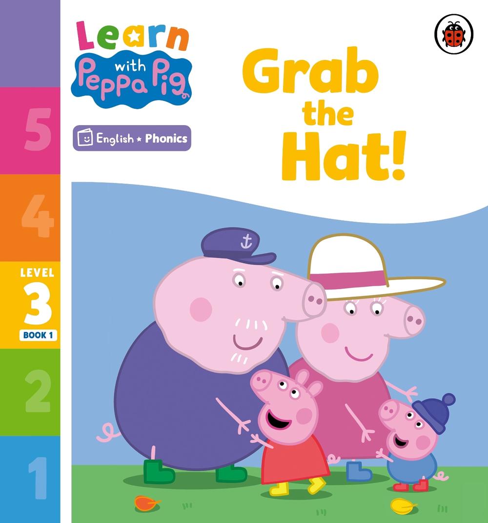 Learn with Peppa Phonics Level 3 Book 1 – Grab the Hat! (Phonics Reader) by Peppa Pig - ISBN: 9780241576229