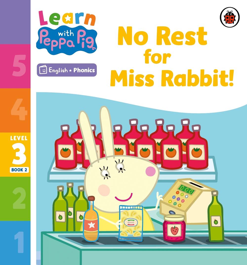 Learn with Peppa Phonics Level 3 Book 2 – No Rest for Miss Rabbit! (Phonics Reader) by Peppa Pig - ISBN: 9780241576236
