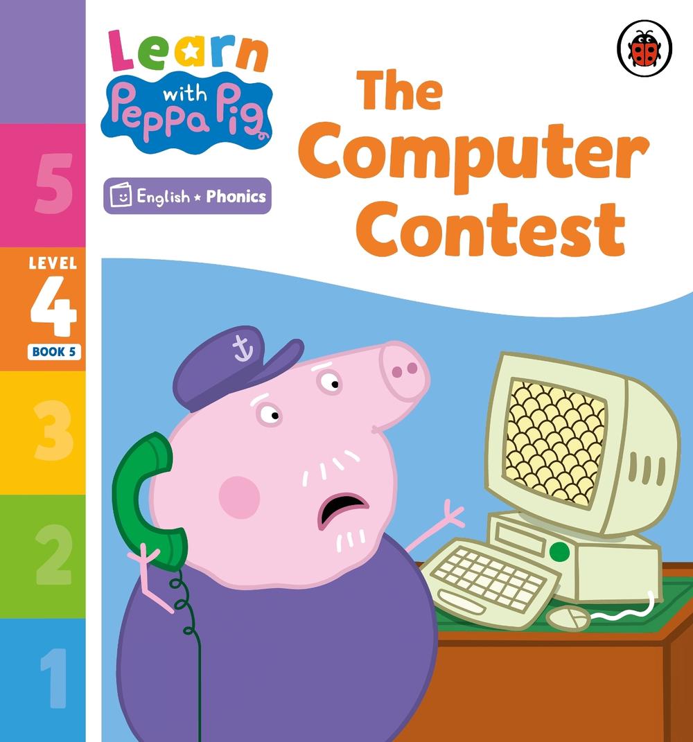Learn with Peppa Phonics Level 4 Book 5 – The Computer Contest (Phonics Reader) by Peppa Pig - ISBN: 9780241576465