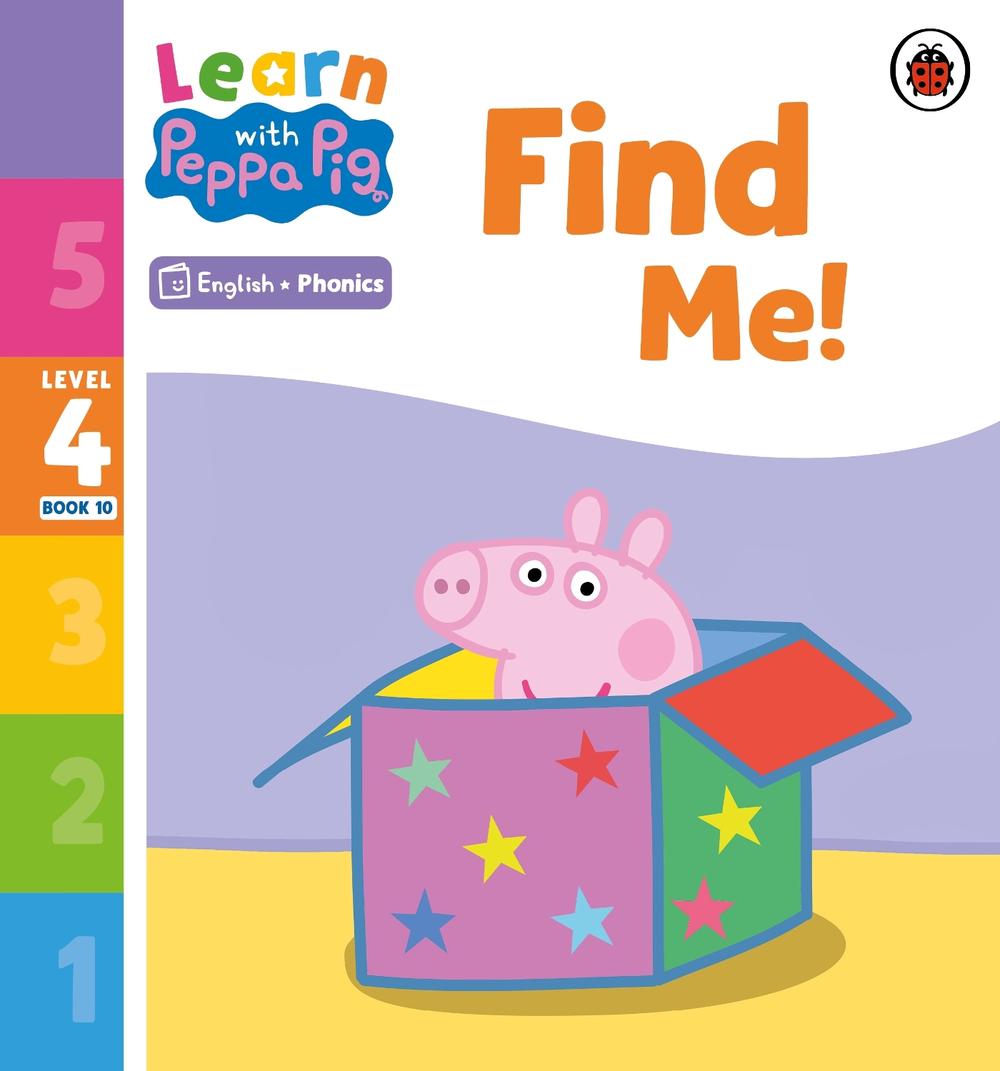 Learn with Peppa Phonics Level 4 Book 10 – Find Me! (Phonics Reader) by Peppa Pig - ISBN: 9780241576519