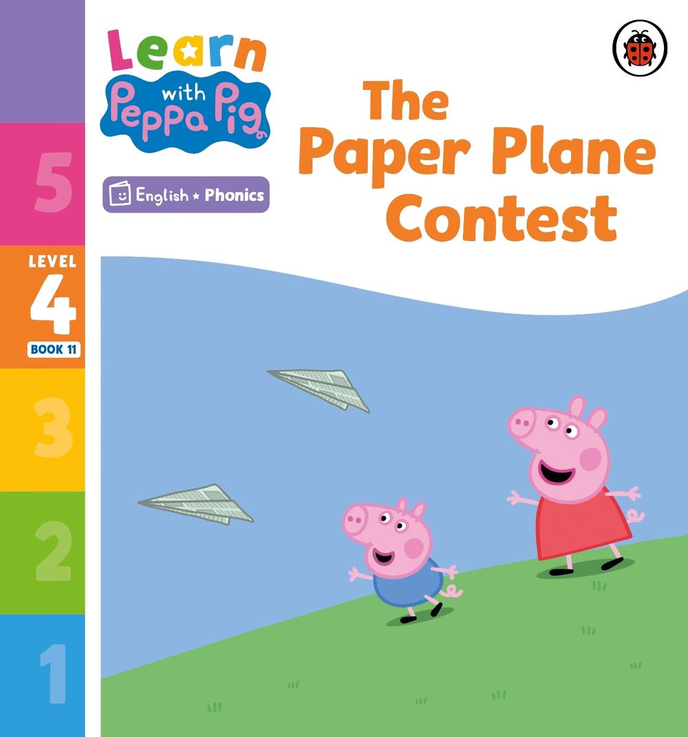 Learn with Peppa Phonics Level 4 Book 11 – The Paper Plane Contest (Phonics Reader) by Peppa Pig - ISBN: 9780241576526