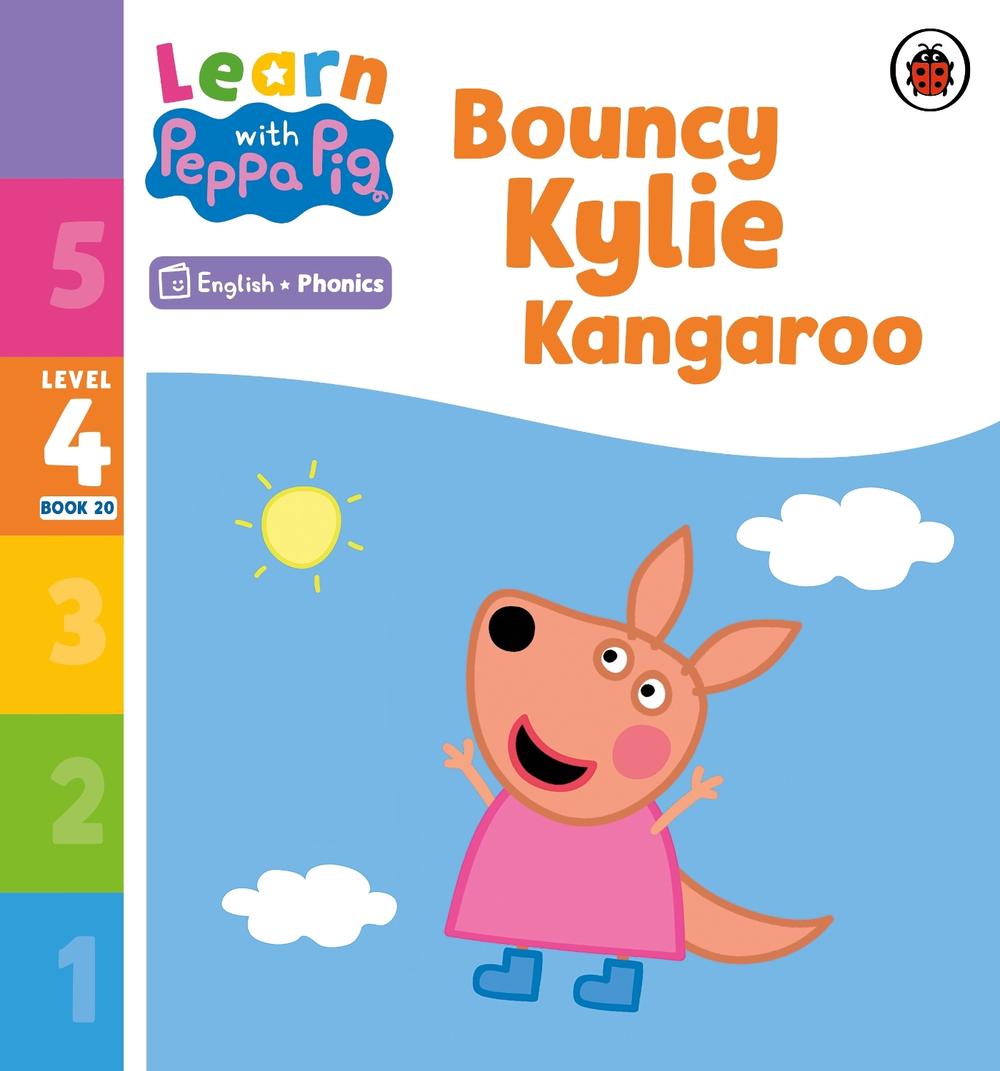 Learn with Peppa Phonics Level 4 Book 20 – Bouncy Kylie Kangaroo (Phonics Reader) by Peppa Pig - ISBN: 9780241579879