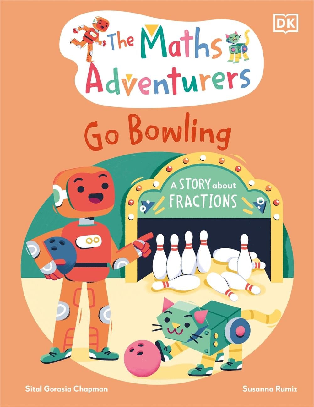 The Maths Adventurers Go Bowling by Sital Gorasia Chapman - ISBN: 9780241581872