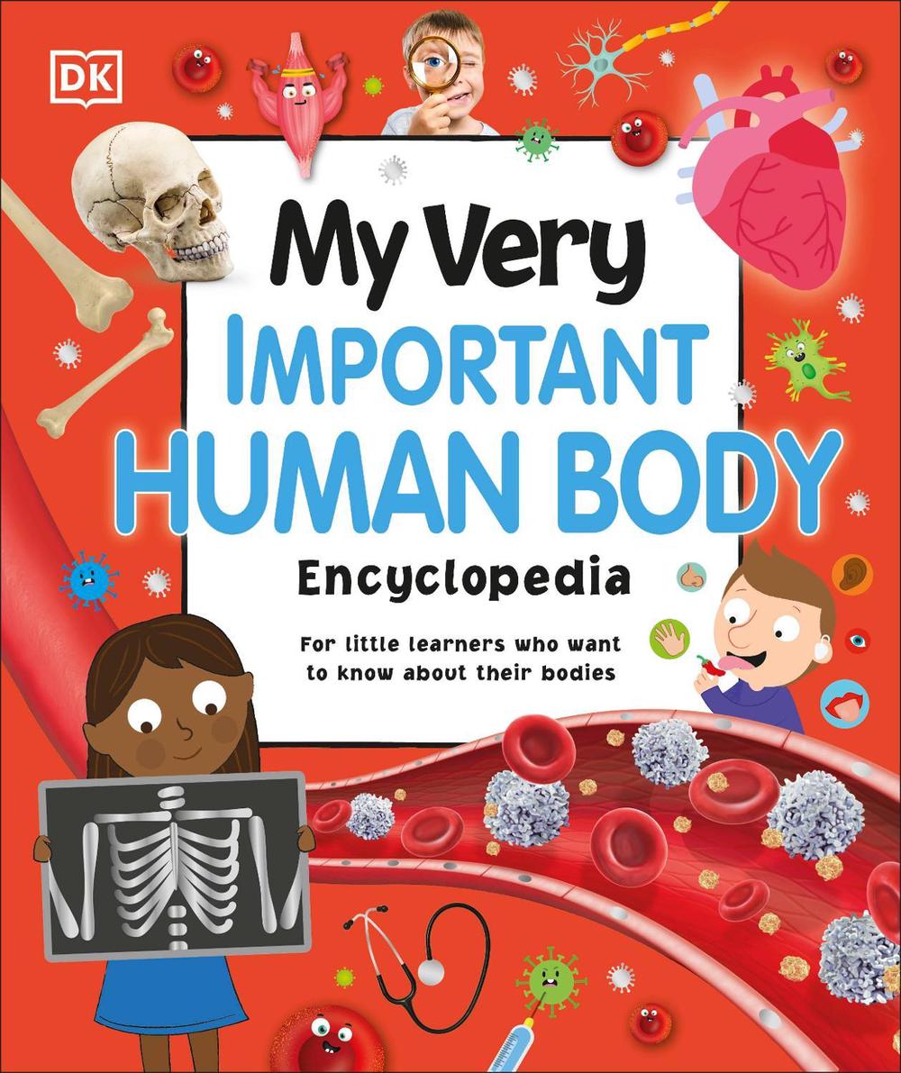 My Very Important Human Body Encyclopedia by DK - ISBN: 9780241584958