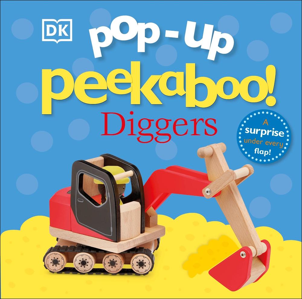 Pop-Up Peekaboo! Diggers by DK - ISBN: 9780241585030