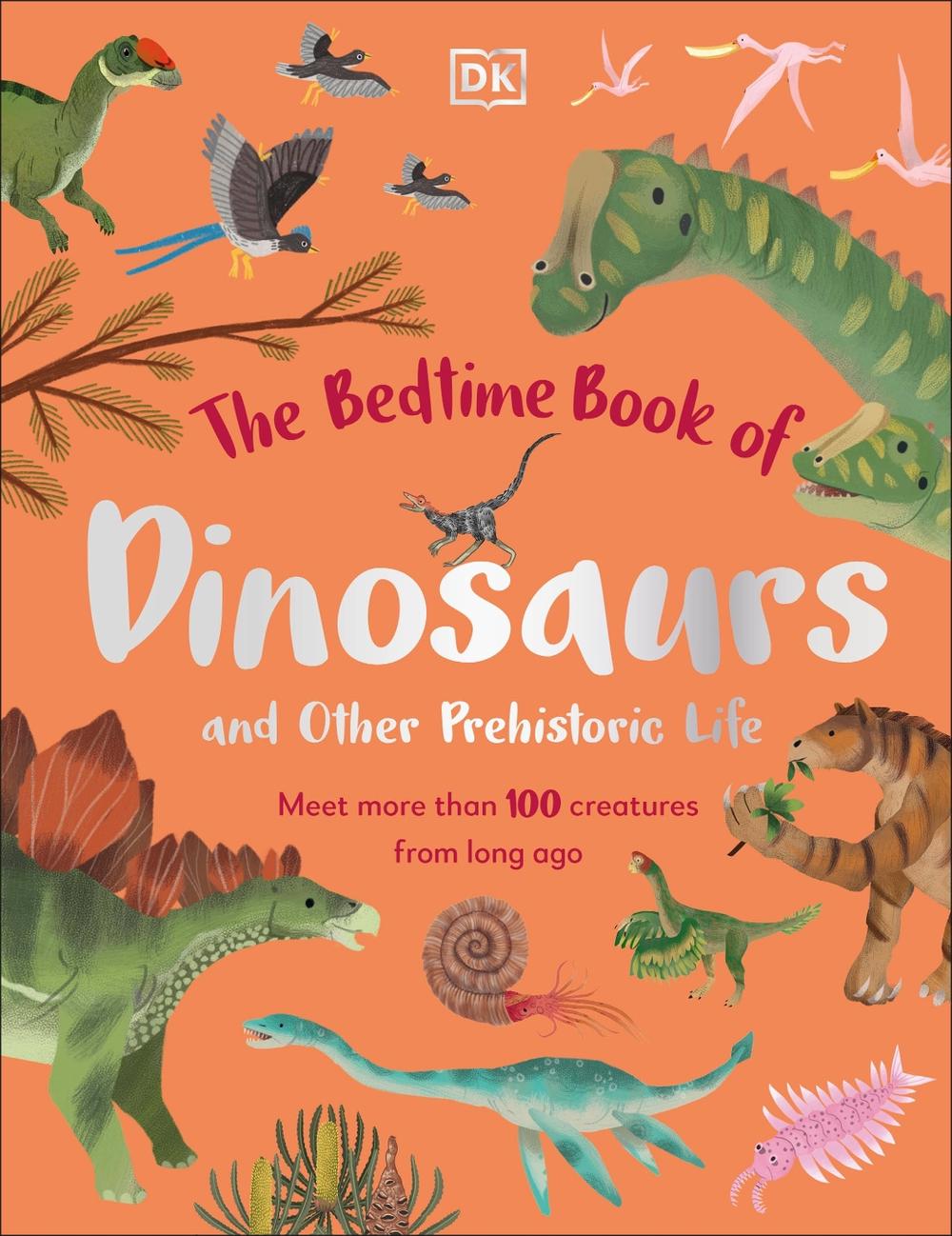 The Bedtime Book of Dinosaurs and Other Prehistoric Life, 9780241585108