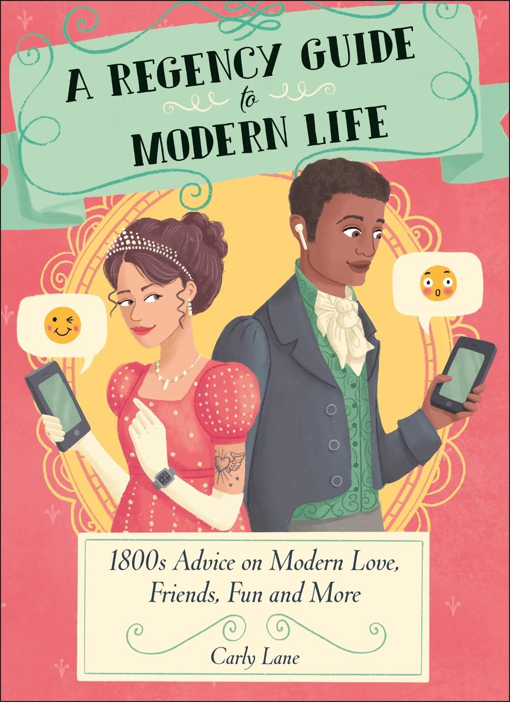 A Regency Guide to Modern Life by Carly Lane - ISBN: 9780241585702