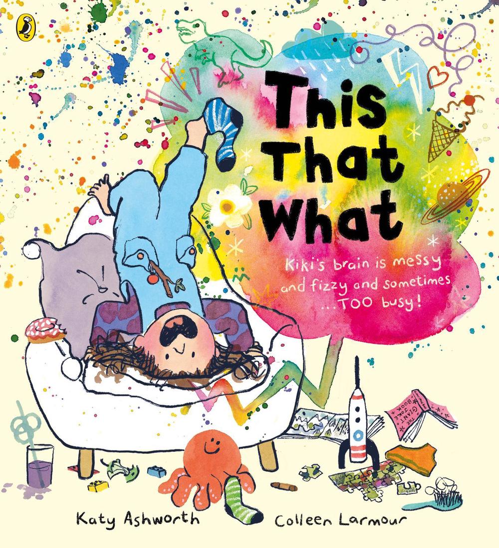 This That What by Katy Ashworth - ISBN: 9780241586068
