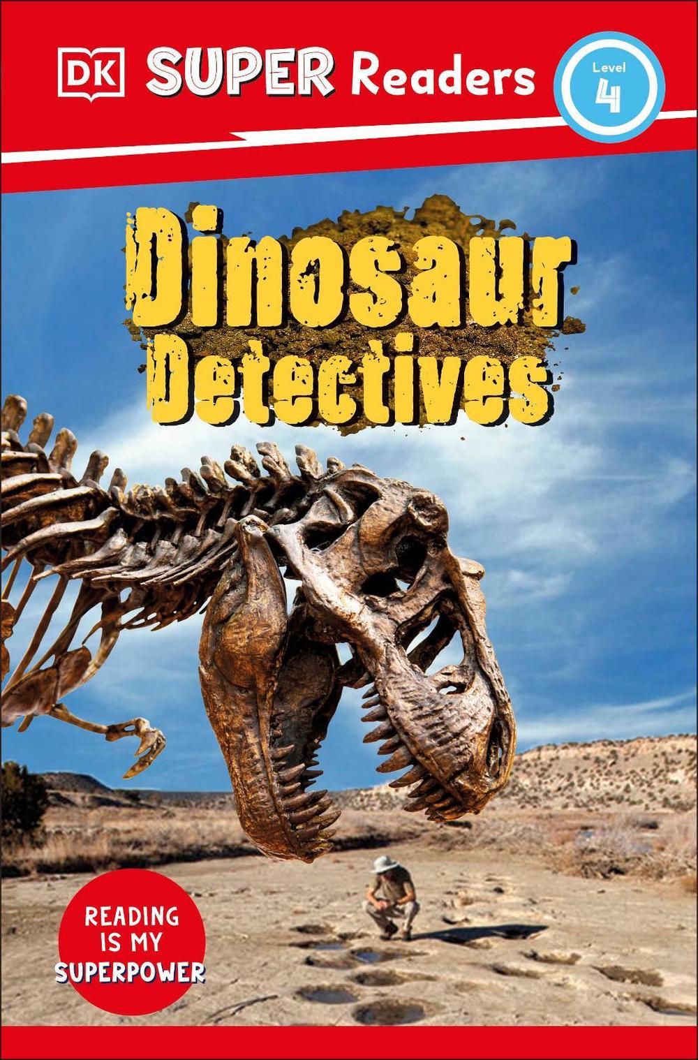 DK Super Readers Level 4 Dinosaur Detectives by DK - ISBN: 9780241589724