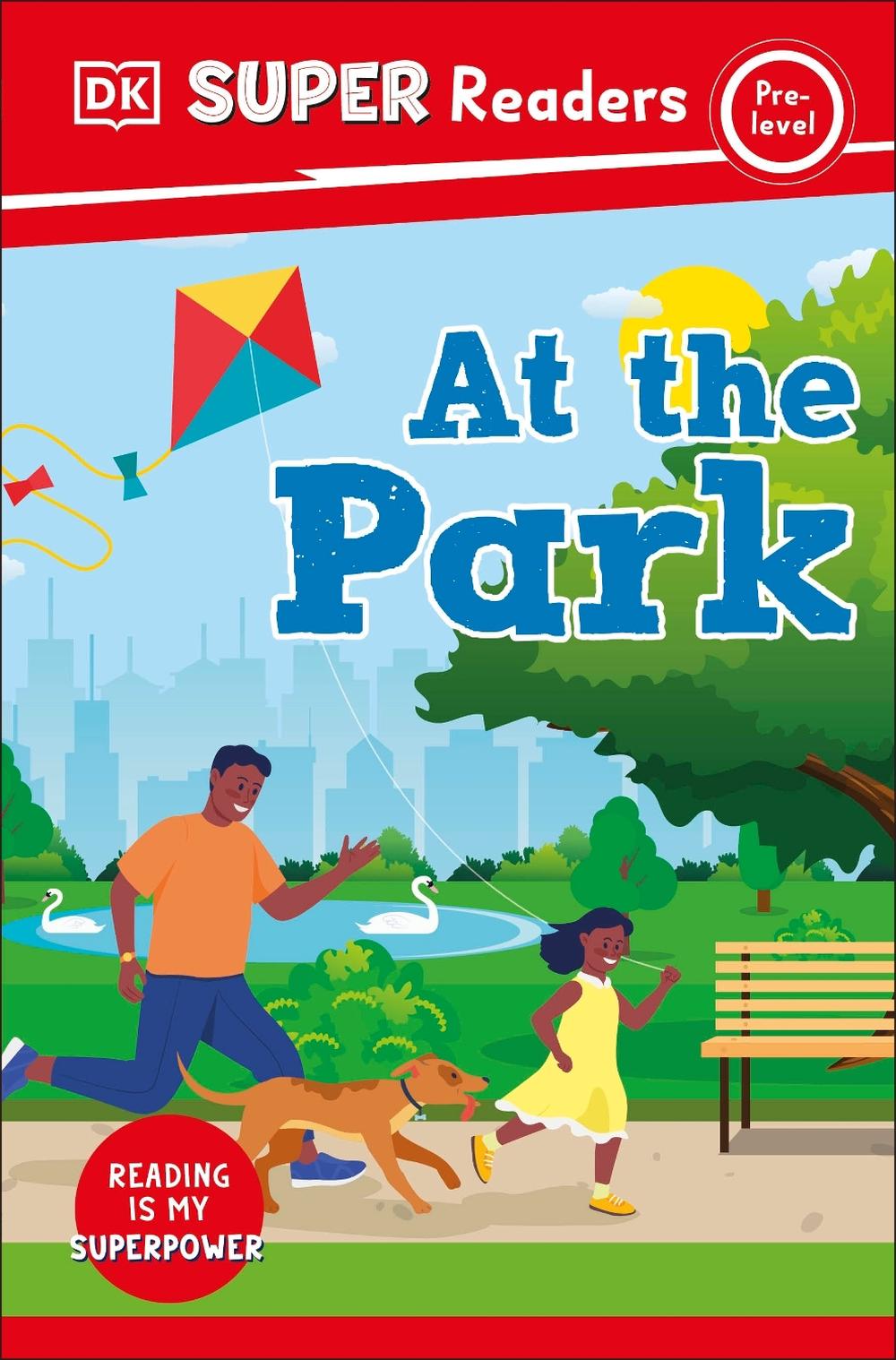 DK Super Readers Pre-Level At the Park by DK - ISBN: 9780241590881