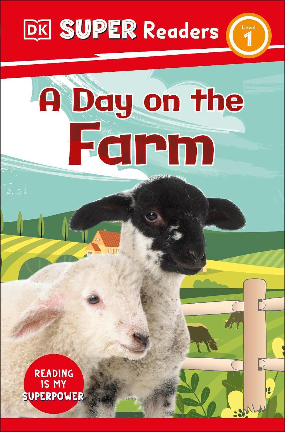 DK Super Readers Level 1 A Day on the Farm by DK - ISBN: 9780241591031