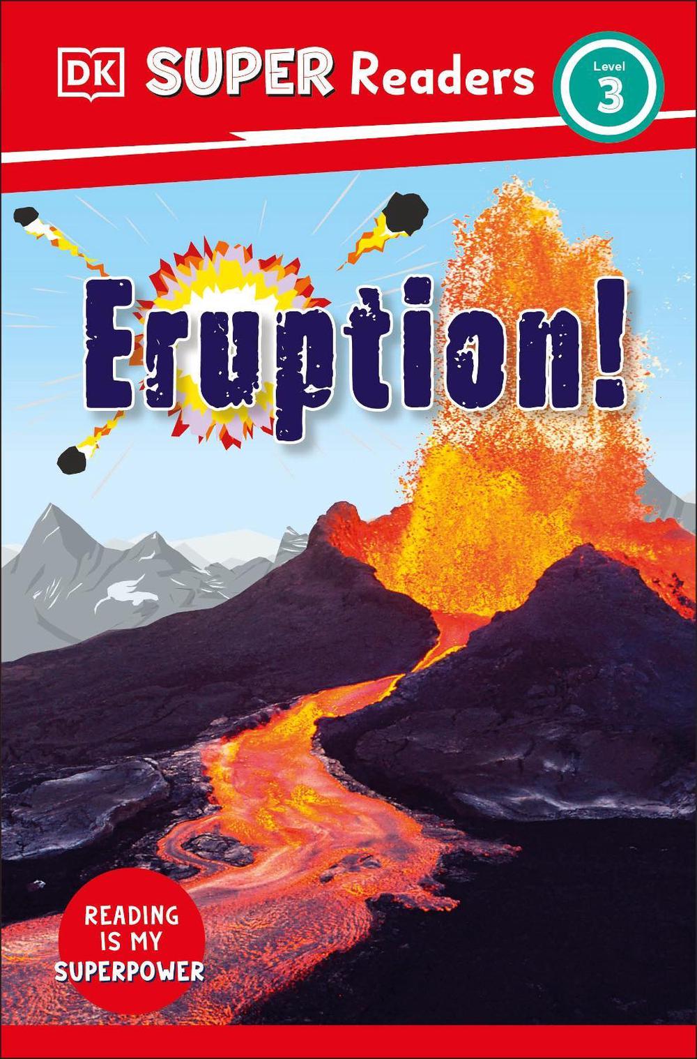 DK Super Readers Level 3 Eruption! by DK - ISBN: 9780241591482