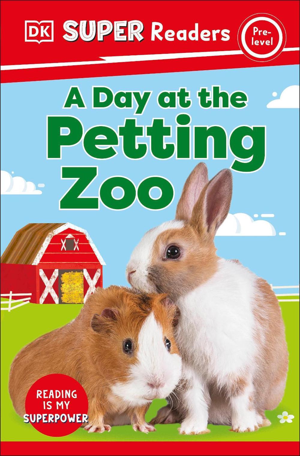 DK Super Readers Pre-Level A Day at the Petting Zoo by DK - ISBN: 9780241592144