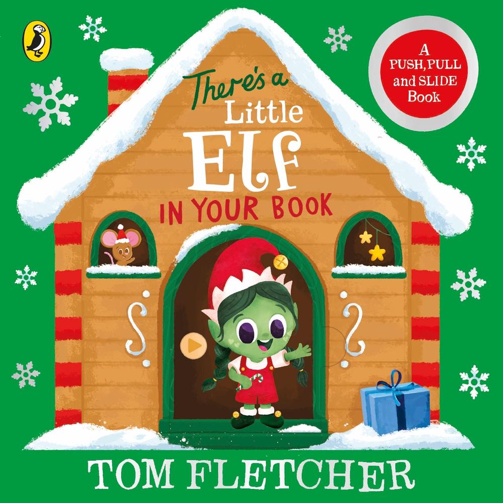 There’s a Little Elf in Your Book by Tom Fletcher - ISBN: 9780241593141